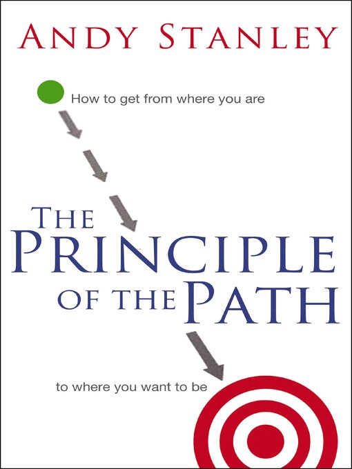 Title details for The Principle of the Path by Andy Stanley - Available